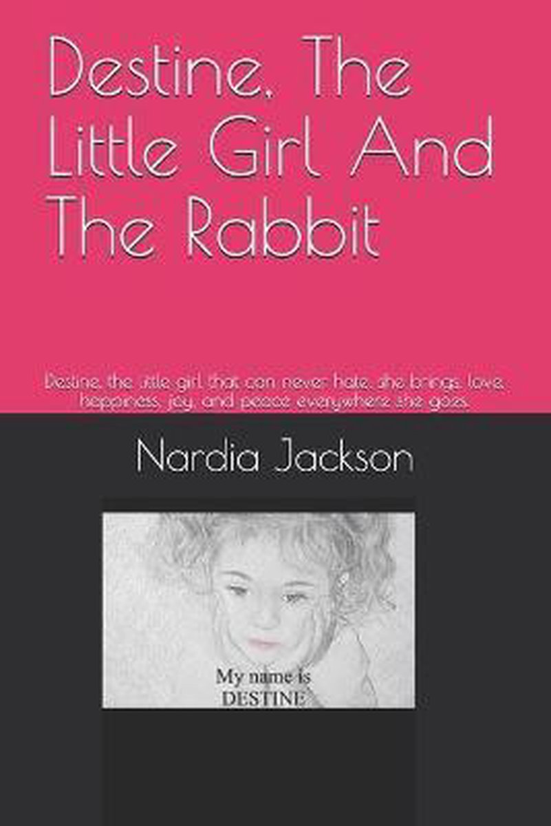 Destine, The Little Girl and The Rabbit - Nardia Jackson