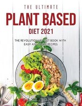 The Ultimate Plant Based Diet 2021