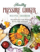 Healthy Pressure Cooker Recipes Cookbook