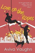 Love on the Ropes