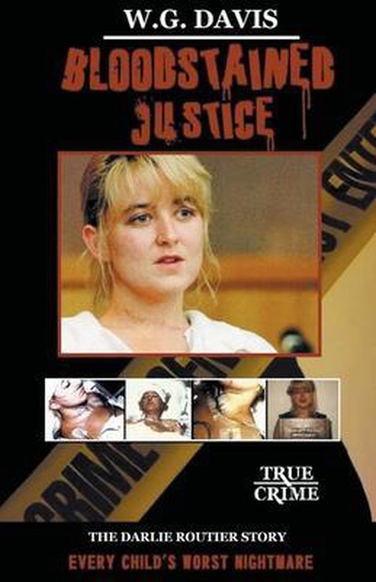 Bloodstained Justice The Darlie Routier Story - cover