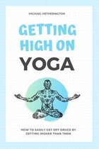 Getting High on Yoga