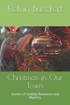 Christmas in Our Town- Christmas in Our Town