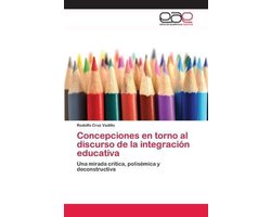 Concepciones en torno al discurso de la integración educativa