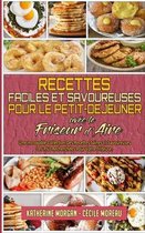 Recettes Faciles Et Savoureuses Pour Le Petit-Dejeuner Avec Le Friseur D'air