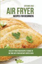 Air Fryer Recipes for Beginners