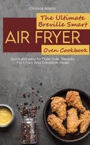 The Ultimate Breville Smart Air Fryer Oven Cookbook