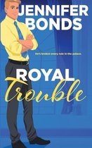 Royally Engaged- Royal Trouble
