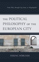 Political Theory for Today-The Political Philosophy of the European City