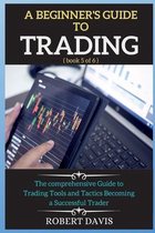 A Beginner's Guide to Trading