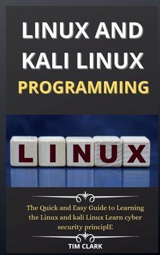 Linux and Kali Linux Programming 9781802264142 Tim Clark Boeken