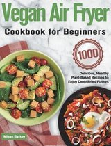 Vegan Air Fryer Cookbook for Beginners