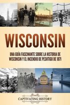La Historia de los Estados de Estados Unidos- Wisconsin