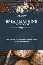 Bread Machine Cookbook