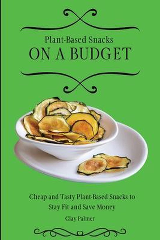 Plant-Based Snacks on a Budget - cover