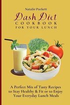 Dash Diet Cookbook For Your Lunch