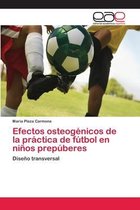 Efectos osteogénicos de la práctica de fútbol en niños prepúberes