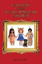 Elizabeth and the Native American Children