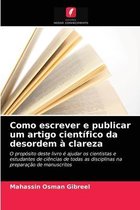 Como escrever e publicar um artigo cientifico da desordem a clareza