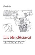 Die Mittelsteinzeit in Schleswig-Holstein, Mecklenburg und im noerdlichen Brandenburg