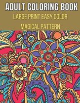 Large Print Easy Color Magical Pattern Adult Coloring Book