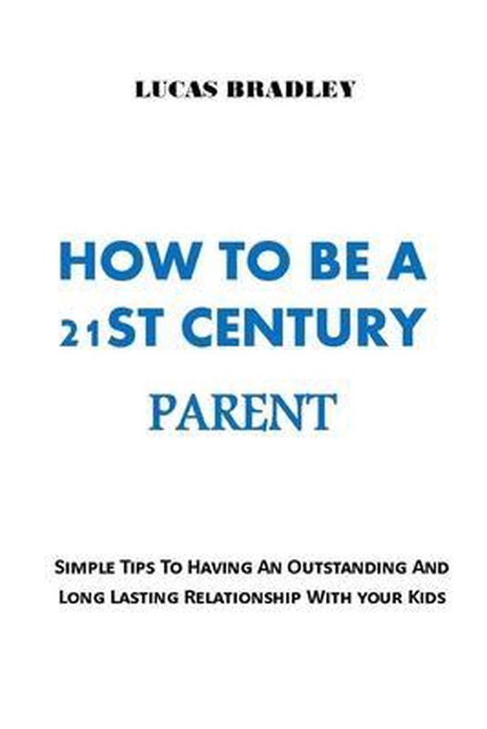 How to Be a 21st Century Parent - cover