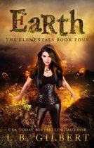 The Elementals 4 - Earth: The Elementals Book Four