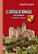 Arremouludas - Le Château de Bonaguil en Agenais (description et histoire)