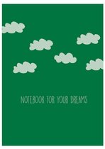 Notebook for your Dreams - Dromendagboek - Notitieboek om jouw dromen op te schrijven - Groen - Mooi Cadeau - Gelijnd - Softcover met Elastiek