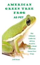 American Green Tree Frog as Pet