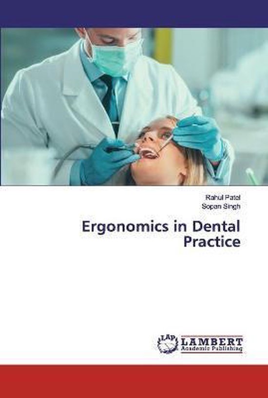 Ergonomics in Dental Practice, Rahul Patel 9786202528405 Boeken bol