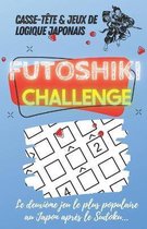 Casse-tete et Jeux de Logique Japonais Futoshiki Challenge - Le deuxieme jeu le plus populaire au Japon apres le Sudoku...: 101 Grilles - 3 Niveaux