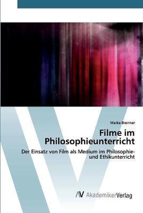 Filme im Philosophieunterricht | 9786202225052 | Maike Brenner | Boeken ...