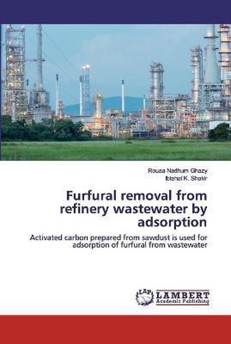 Furfural removal from refinery wastewater by adsorption - Rouaa Nadhum Ghazy