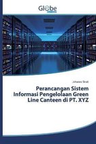 Perancangan Sistem Informasi Pengelolaan Green Line Canteen di PT. XYZ