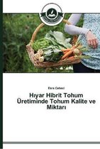 Hıyar Hibrit Tohum UEretiminde Tohum Kalite ve Miktarı