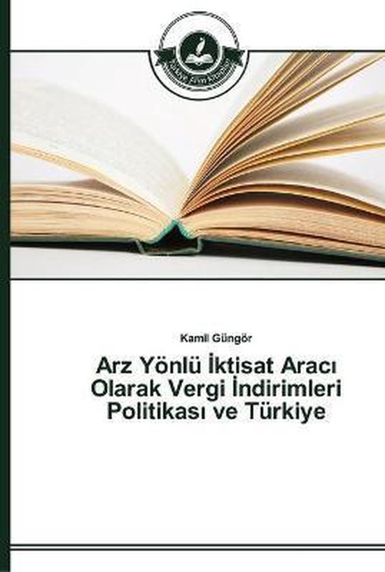 Arz Yönlü İktisat Aracı Olarak Vergi İndirimleri Politi ... - cover