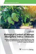 Biological Control of Mango (Mangifera indica ) Diseases