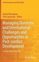 Managing Domestic and International Challenges and Opportunities in Post conflic