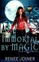 Thorne Sisters Chronicles- Immortal By Magic