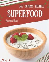 365 Yummy Superfood Recipes