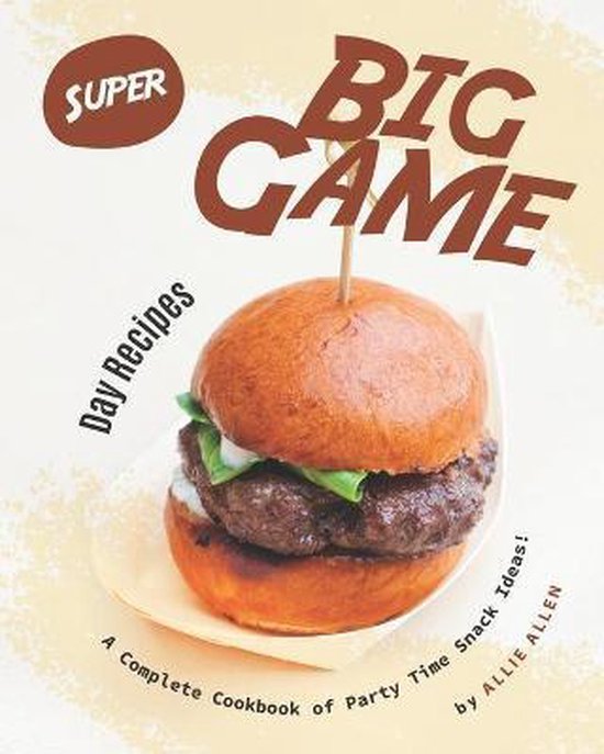 Super Big Game Day Recipes - cover