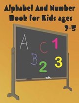 Alphabet And Number Book for kids ages 3-5