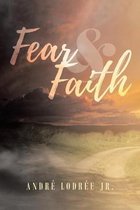 Fear & Faith