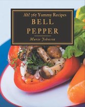 Ah! 365 Yummy Bell Pepper Recipes