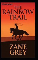 The Rainbow Trail Illustrated