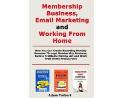 Membership Business, Email Marketing and Working From Home