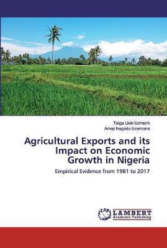 Agricultural Exports and its Impact on Economic Growth in Nigeria ...