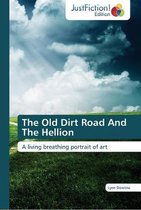 The Old Dirt Road And The Hellion