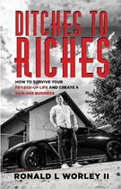 Ditches to Riches